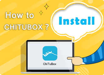 如何安装CHITUBOX？