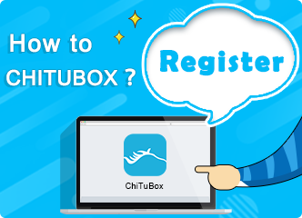 如何注册CHITUBOX？